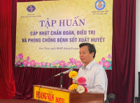 Tổ chức các lớp tập huấn  cập nhật chẩn đoán, điều trị và phòng chống bệnh Sốt xuất huyết Dengue